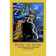 Before the Doors: The Household Worship of Apollon Paperback, Createspace Independent Publishing Platform