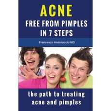 Acne Free from Pimples in 7 Steps: The Path to Treating Acne and Pimples Paperback, Createspace Independent Publishing Platform