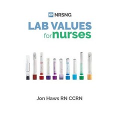 Lab Values: 63 Must Know Labs for Nurses Paperback, Createspace Independent Publishing Platform