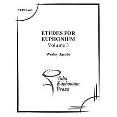 Etudes for Euphonium (Volume 3) Paperback, Createspace Independent Publishing Platform