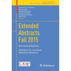 Extended Abstracts Fall 2015: Biomedical Big Data; Statistics for Low Dose Radiation Research Paperback, Birkhauser
