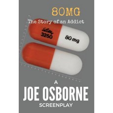 80mg: The Story of an Addict Paperback, Createspace Independent Publishing Platform