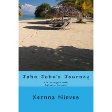 John John's Journey: His Struggle with Aplastic Anemia Paperback, Createspace Independent Publishing Platform