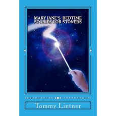 Mary Jane's Bedtime Stories for Stoners Paperback, Createspace Independent Publishing Platform