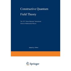 Constructive Quantum Field Theory: The 1973 "Ettore Majorana" International School of Mathematical Physics Paperback, Springer