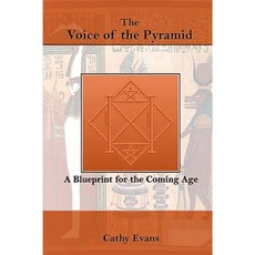 The Voice of the Pyramid: A Blueprint for the Coming Age Paperback, Createspace Independent Publishing Platform