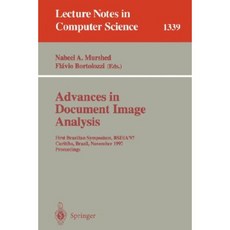 Advances in Document Image Analysis: First Brazilian Symposium Bsdia'97 Curitiba Brazil November 2-5 1997 Proceedings Paperback, Springer