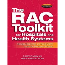 The Rac Toolkit for Hospitals and Health Systems: Manage Responses and Avoid Claims Under the Permanent Program Paperback, Hcpro Inc.