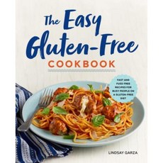 The Easy Gluten-Free Cookbook: Fast and Fuss-Free Recipes for Busy People on a Gluten-Free Diet Paperback, Rockridge Press