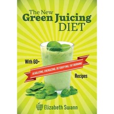 The New Green Juicing Diet: With 60+ Alkalizing Energizing Detoxifying Fat Burning Recipes Paperback, Fast Lane Publishing