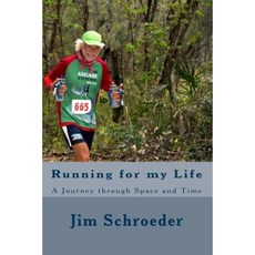 Running for My Life: A Journey Through Space and Time Paperback, Createspace Independent Publishing Platform