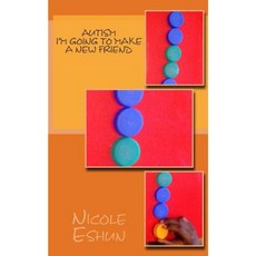 Autism...I'm Going to Make a New Friend: A Story Poem to Help Understand Autistic Children Paperback, Createspace Independent Publishing Platform