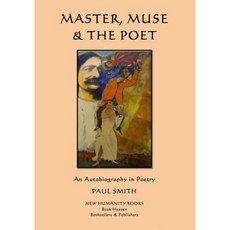 Master Muse & the Poet: An Autobiography in Poetry Paperback, Createspace Independent Publishing Platform