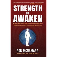 Strength to Awaken Make Strength Training Your Spiritual Practice and Find New Power and Purpose in Your Life Hardcover, Performance Integral