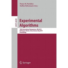 Experimental Algorithms: 10th International Symposium SEA 2011 Kolimpari Chania Crete Greece May 5-7 2011 Proceedings Paperback, Springer