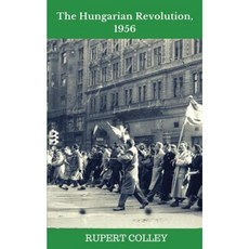 The Hungarian Revolution 1956 Paperback, Createspace Independent Publishing Platform