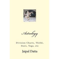 Astrology: Division Charts Thithi Stars Yoga Etc Paperback, Createspace Independent Publishing Platform
