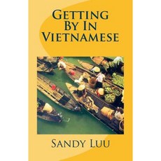 Getting by in Vietnamese Paperback, Createspace Independent Publishing Platform