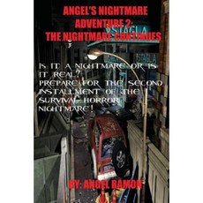 Angel's Nightmare Adventure 2: The Nightmare Continues Paperback, Createspace Independent Publishing Platform
