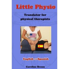 Little Physio English - Spanish Paperback, Createspace Independent Publishing Platform