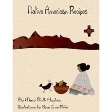 Native American Recipes Paperback, Createspace Independent Publishing Platform