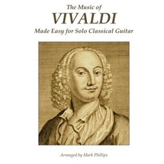 The Music of Vivaldi Made Easy for Solo Classical Guitar Paperback, Createspace Independent Publishing Platform