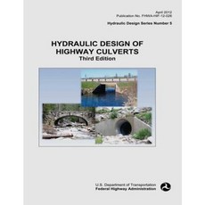 Hydraulic Design of Highway Culverts Paperback, Createspace Independent Publishing Platform