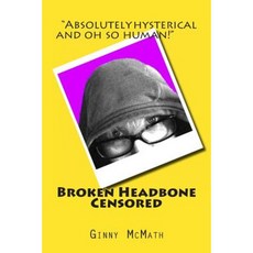 Broken Headbone Censored Paperback, Createspace Independent Publishing Platform
