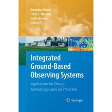 Integrated Ground-Based Observing Systems: Applications for Climate Meteorology and Civil Protection Paperback, Springer