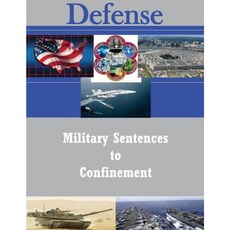 Military Sentences to Confinement: Army Regulation 633-30: Afr 125-30 Paperback, Createspace Independent Publishing Platform