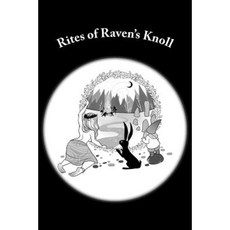 Rites of Raven's Knoll Paperback, Createspace Independent Publishing Platform