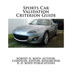 Sports Car Validation Criterion Guide Paperback, Createspace Independent Publishing Platform
