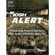 Protecting Poultry Workers from Avian Influenza (Bird Flu) Paperback, Createspace Independent Publishing Platform