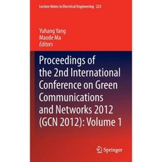 Proceedings of the 2nd International Conference on Green Communications and Networks 2012 (Gcn 2012): Volume 1 Hardcover, Springer