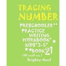Tracing*numbers: Preschoolers*practice Writing*workbook Kids*ages 3-5* Paperback, Createspace Independent Publishing Platform