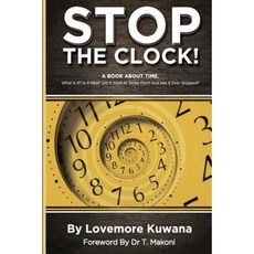 Stop the Clock: A Book about Time Paperback, Createspace Independent Publishing Platform