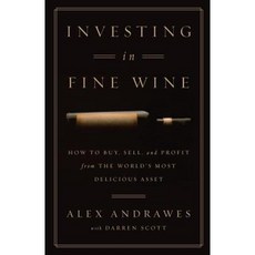 Investing in Fine Wine: How to Buy Sell and Profit from the World's Most Delicious Asset Paperback, Lioncrest Publishing