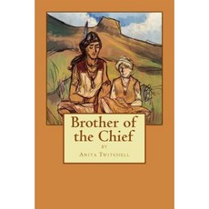 Brother of the Chief Paperback, Createspace Independent Publishing Platform