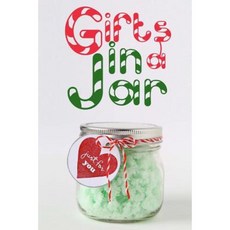 Gifts in a Jar: Homemade Jar Gifts That Are Easy Inexpensive and Delicious. (Mason Jar Recipes) Paperback, Createspace Independent Publishing Platform