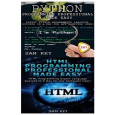 Python Programming Professional Made Easy & HTML Professional Programming Made Easy Paperback, Createspace Independent Publishing Platform