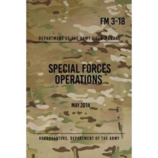 FM 3-18 Special Forces Operations: May 2014 Paperback, Createspace Independent Publishing Platform