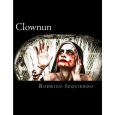 Clownun: Birth Paperback, Createspace Independent Publishing Platform