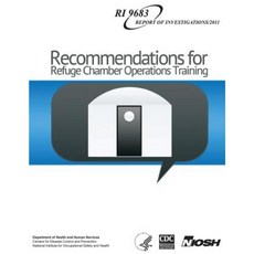 Recommendations for Refuge Chamber Operations Training Paperback, Createspace Independent Publishing Platform