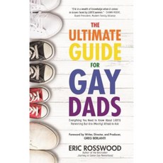 The Ultimate Guide for Gay Dads: Everything You Need to Know about Lgbtq Parenting But Are (Mostly) Afraid to Ask Paperback, Mango