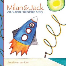 Milan & Jack: An Autism Friendship Story Paperback, Createspace Independent Publishing Platform