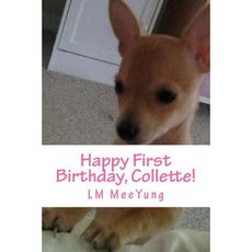 Happy First Birthday Collette! Paperback, Createspace Independent Publishing Platform