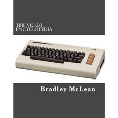 The Vic-20 Encyclopedia: All about History's Greatest Home Computer Paperback, Createspace Independent Publishing Platform
