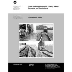 Track Buckling Prevention: Theory Safety Concepts and Applications Paperback, Createspace Independent Publishing Platform