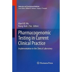Pharmacogenomic Testing in Current Clinical Practice: Implementation in the Clinical Laboratory Hardcover, Humana Press