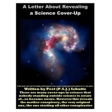 The Letter about Revealing a Science Cover-Up: The Revealing Letter Paperback, Createspace Independent Publishing Platform
